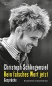 Kein falsches Wort jetzt, Schlingensief, Christoph, Verlag Kiepenheuer & Witsch GmbH & Co KG, EAN/ISBN-13: 9783462055085