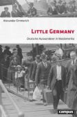 Little Germany, Emmerich, Alexander, Campus Verlag, EAN/ISBN-13: 9783593510996