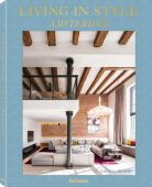 Living in Style Amsterdam, teNeues Media GmbH & Co. KG, EAN/ISBN-13: 9783961710072