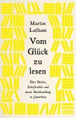 Vom Glück, zu lesen, Latham, Martin, DuMont Buchverlag GmbH & Co. KG, EAN/ISBN-13: 9783832181550