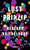 Lustprinzip, Kricheldorf, Rebekka, Rowohlt Berlin Verlag, EAN/ISBN-13: 9783737100694