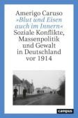 'Blut und Eisen auch im Innern', Caruso, Amerigo, Campus Verlag, EAN/ISBN-13: 9783593513287