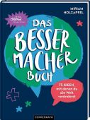 Das Bessermacher-Buch, Holzapfel, Miriam, Coppenrath Verlag GmbH & Co. KG, EAN/ISBN-13: 9783649633839