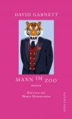 Mann im Zoo, Garnett, David, Dörlemann Verlag, EAN/ISBN-13: 9783038200406