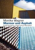 Marmor und Asphalt, Wagner, Monika, Wagenbach, Klaus Verlag, EAN/ISBN-13: 9783803136718