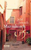 Marrakesch, Sehouli, Jalid, be.bra Verlag GmbH, EAN/ISBN-13: 9783861247135