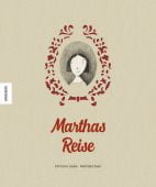 Marthas Reise, Laube, Christina, Knesebeck Verlag, EAN/ISBN-13: 9783957281852
