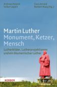 Martin Luther: Monument, Ketzer, Mensch, Herder Verlag, EAN/ISBN-13: 9783451347542