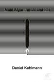 Mein Algorithmus und ich, Kehlmann, Daniel, Klett-Cotta, EAN/ISBN-13: 9783608984804