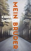 Mein Bruder, Smirnoff, Karin, Carl Hanser Verlag GmbH & Co.KG, EAN/ISBN-13: 9783446269422