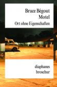 Motel, Bégout, Bruce, diaphanes verlag, EAN/ISBN-13: 9783037342343