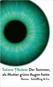 Der Sommer, als Mutter grüne Augen hatte, ?îbuleac, Tatiana, Schöffling & Co. Verlagsbuchhandlung, EAN/ISBN-13: 9783895612336