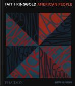 Faith Ringgold: American People, Gioni, Massimiliano/Carrion-Murayari, Gary, Phaidon, EAN/ISBN-13: 9781838664220