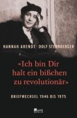 'Ich bin Dir halt ein bißchen zu revolutionär', Arendt, Hannah/Sternberger, Dolf, EAN/ISBN-13: 9783737100632