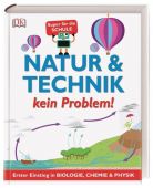 Natur & Technik - kein Problem!, Dorling Kindersley Verlag GmbH, EAN/ISBN-13: 9783831036745
