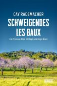 Schweigendes Les Baux, Rademacher, Cay, DuMont Buchverlag GmbH & Co. KG, EAN/ISBN-13: 9783832181284