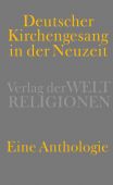 Deutscher Kirchengesang in der Neuzeit, Verlag der Weltreligionen im Insel, EAN/ISBN-13: 9783458700401
