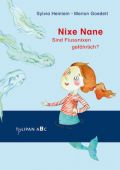 Nixe Nane - Sind Flussnixen gefährlich?, Heinlein, Sylvia, Tulipan Verlag GmbH, EAN/ISBN-13: 9783864292224