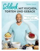 Schlank mit Kuchen, Torten und Gebäck, Soost, Detlef, Riva Verlag, EAN/ISBN-13: 9783742320407