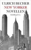 New Yorker Novellen, Becher, Ulrich, Schöffling & Co. Verlagsbuchhandlung, EAN/ISBN-13: 9783895614538