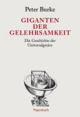 Giganten der Gelehrsamkeit, Burke, Peter, Wagenbach, Klaus Verlag, EAN/ISBN-13: 9783803137029