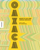 Oaxaca, Lopez, Bricia/Cabral, Javier, Knesebeck Verlag, EAN/ISBN-13: 9783957283979
