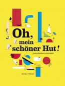 Oh, mein schöner Hut!, Boisrobert, Anouck/Rigaud, Louis, Verlagshaus Jacoby & Stuart GmbH, EAN/ISBN-13: 9783942787703