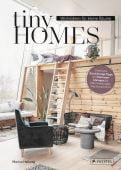 Tiny Homes: Wohnideen für kleine Räume, Hellweg, Marion, Prestel Verlag, EAN/ISBN-13: 9783791387536