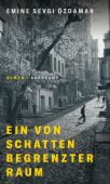 Ein von Schatten begrenzter Raum, Özdamar, Emine Sevgi, Suhrkamp, EAN/ISBN-13: 9783518430088