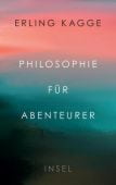 Philosophie für Abenteurer, Kagge, Erling, Insel Verlag, EAN/ISBN-13: 9783458178408