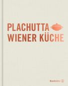 Plachutta Wiener Küche, Plachutta, Ewald/Plachutta, Mario, Christian Brandstätter, EAN/ISBN-13: 9783710602931