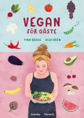 Vegan auch für Nicht-Veganer, Grün, Gila, Verlagshaus Jacoby & Stuart GmbH, EAN/ISBN-13: 9783964280114