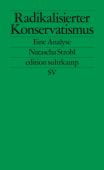 Radikalisierter Konservatismus, Strobl, Natascha, Suhrkamp, EAN/ISBN-13: 9783518127827