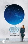 Per Lastenrad durch die Galaxis, Grützbauch, Ruth, Aufbau Verlag GmbH & Co. KG, EAN/ISBN-13: 9783351038939