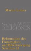Reformation der Frömmigkeit und Bibelauslegung, Luther, Martin, Verlag der Weltreligionen im Insel, EAN/ISBN-13: 9783458700487