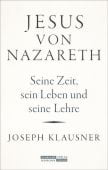 Jesus von Nazareth, Klausner, Joseph, Jüdischer Verlag im Suhrkamp Verlag, EAN/ISBN-13: 9783633543106