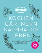 Ye Olde Kitchen - Kochen, gärtnern, nachhaltig leben, Hoffleit, Eva-Maria/Lawitschka, Philipp, EAN/ISBN-13: 9783517098715