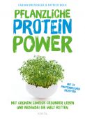 Pflanzliche Protein-Power, Bolk, Patrick/Breisinger, Fabian, Ventil Verlag, EAN/ISBN-13: 9783955751074