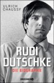Rudi Dutschke. Die Biographie, Chaussy, Ulrich, Droemer Knaur, EAN/ISBN-13: 9783426277522