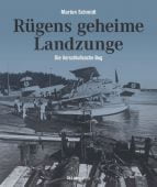 Rügens geheime Landzunge, Schmidt, Marten, Ch. Links Verlag, EAN/ISBN-13: 9783962891404