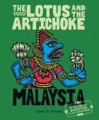 The Lotus and the Artichoke - Malaysia, Moore, Justin P, Ventil Verlag, EAN/ISBN-13: 9783955750640