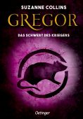 Gregor und das Schwert des Kriegers, Collins, Suzanne, Verlag Friedrich Oetinger GmbH, EAN/ISBN-13: 9783751200844