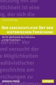 Der geschichtliche Ort der historischen Forschung, Campus Verlag, EAN/ISBN-13: 9783593512914