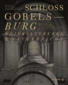 Schloss Gobelsburg, Christian Brandstätter, EAN/ISBN-13: 9783710605765