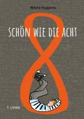 Schön wie die Acht, Huppertz, Nikola, Tulipan Verlag GmbH, EAN/ISBN-13: 9783864294846