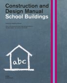 School Buildings.Construction and Design Manual, DOM publishers, EAN/ISBN-13: 9783869220383