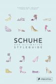 Schuhe - Der ultimative Styleguide, Veysset, Frédérique/Thomas, Isabelle, Prestel Verlag, EAN/ISBN-13: 9783791381367