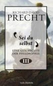 Sei du selbst, Precht, Richard David, Goldmann Verlag, EAN/ISBN-13: 9783442314027