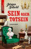 Sein oder Totsein, Seibold, Jürgen, Piper Verlag, EAN/ISBN-13: 9783492315975