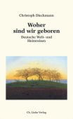 Woher sind wir geboren, Dieckmann, Christoph, Ch. Links Verlag GmbH, EAN/ISBN-13: 9783962891091